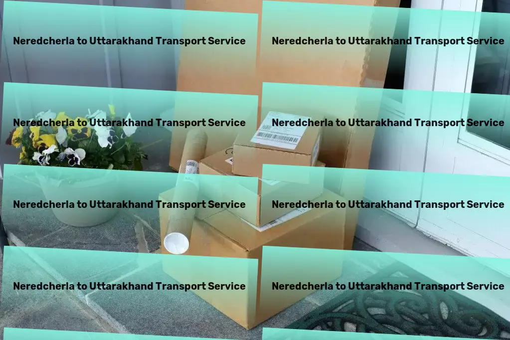 Neredcherla to Uttarakhand Transport Rapid goods shipment solutions