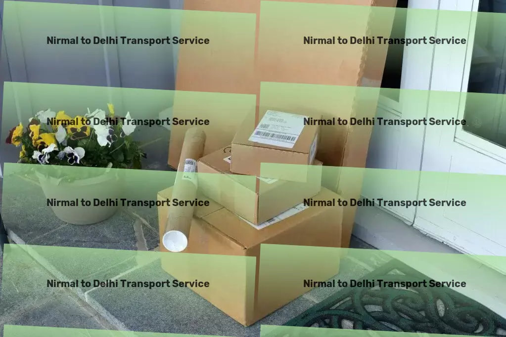 Nirmal to Delhi Transport Your companion in personal development! - Advanced parcel dispatch