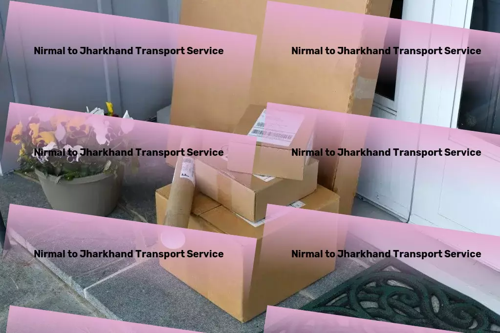 Nirmal to Jharkhand Transport Discover a world of flavors with our recipe sharing platform! - National parcel forwarding