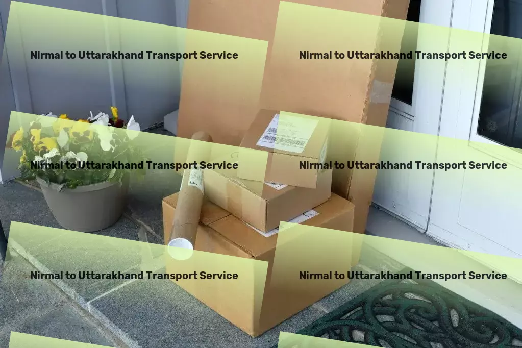 Nirmal to Uttarakhand Transport Custom goods services