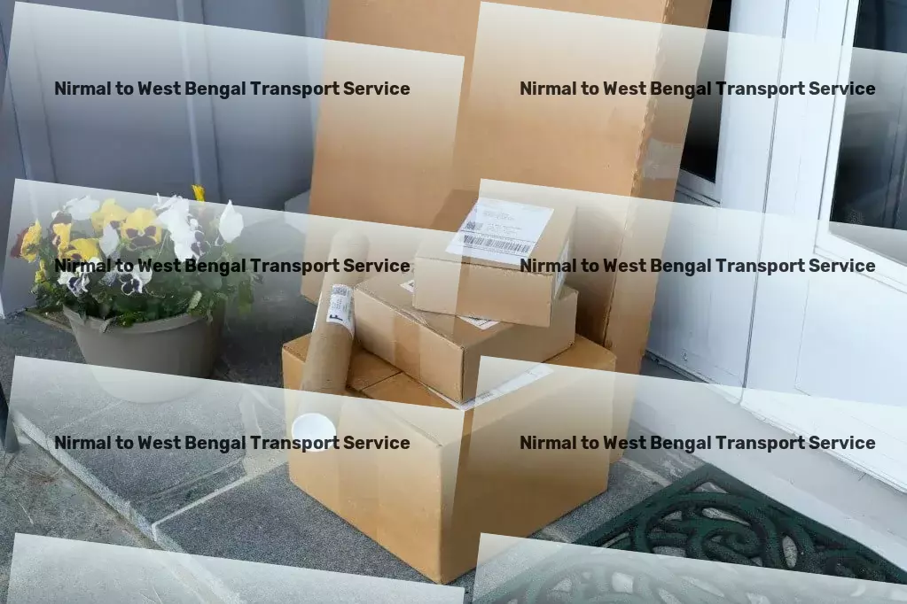 Nirmal to West Bengal Transport Discover unparalleled efficiency in India's logistics world! - Local goods shipment services