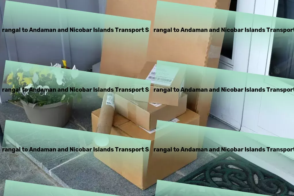 Nit Warangal to Andaman And Nicobar Islands Transport Pioneering advancements in sustainable living solutions! - Long-haul freight services