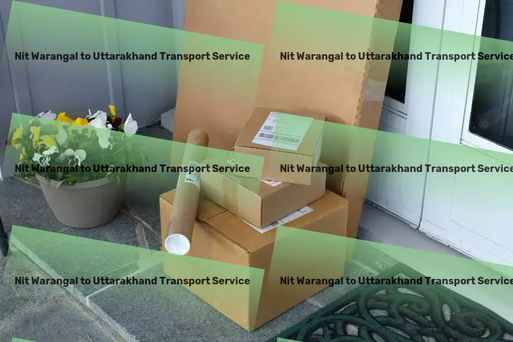 Nit Warangal to Uttarakhand Transport Relocation moving services