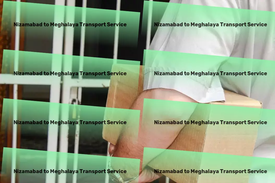 Nizamabad to Meghalaya Transport Nationwide distribution logistics