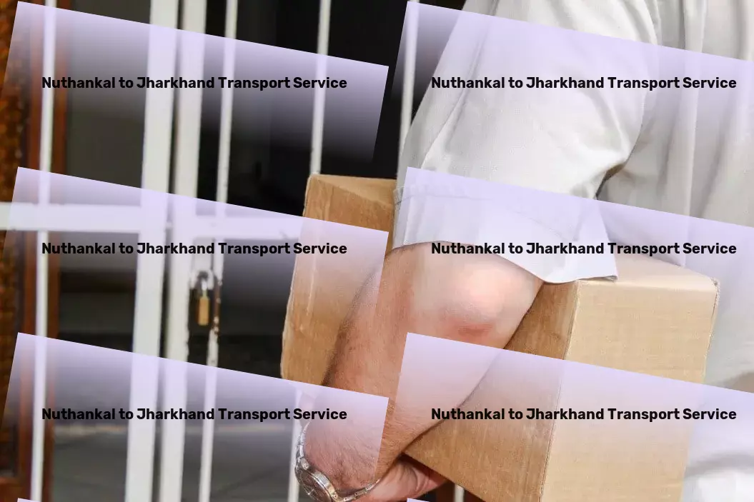 Nuthankal to Jharkhand Transport Transforming how you manage and schedule events! - Quick parcel delivery solutions