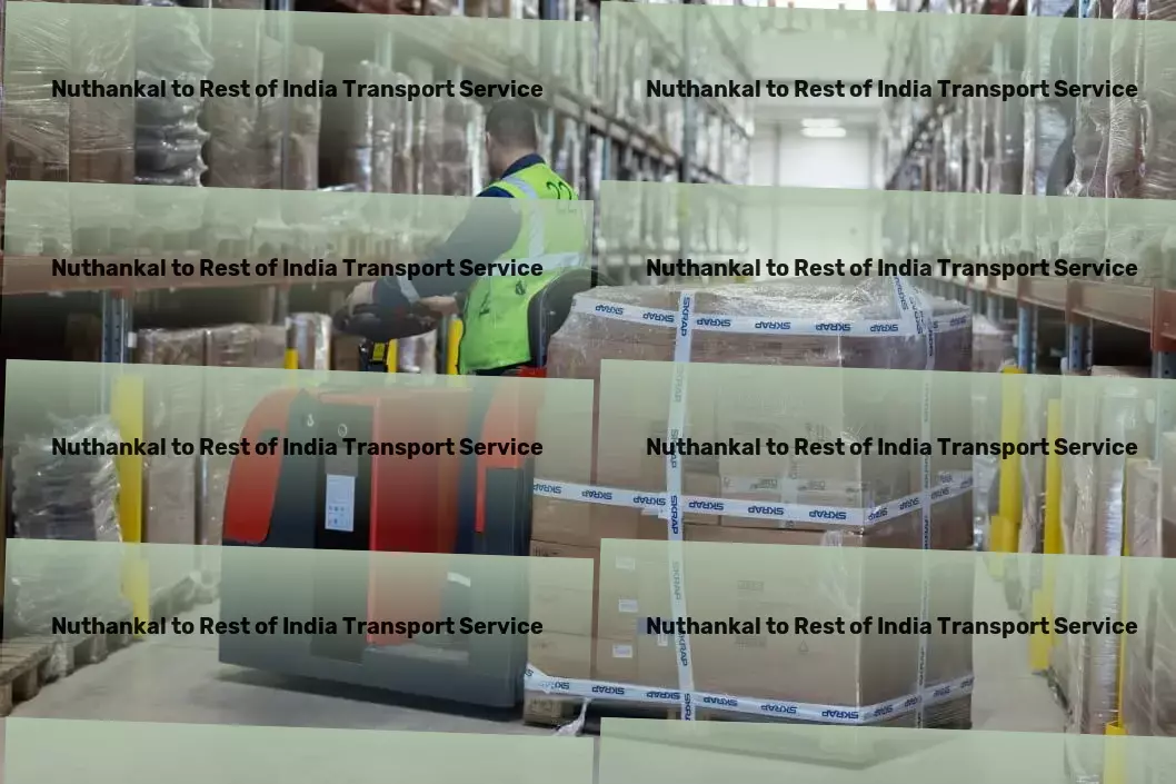 Nuthankal to Rest Of India Transport Dedicated to mastering logistics challenges in India! - Shipping and handling