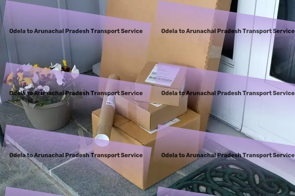 Odela to Arunachal Pradesh Transport Transforming the landscape of online education! - Multi-city goods shipment