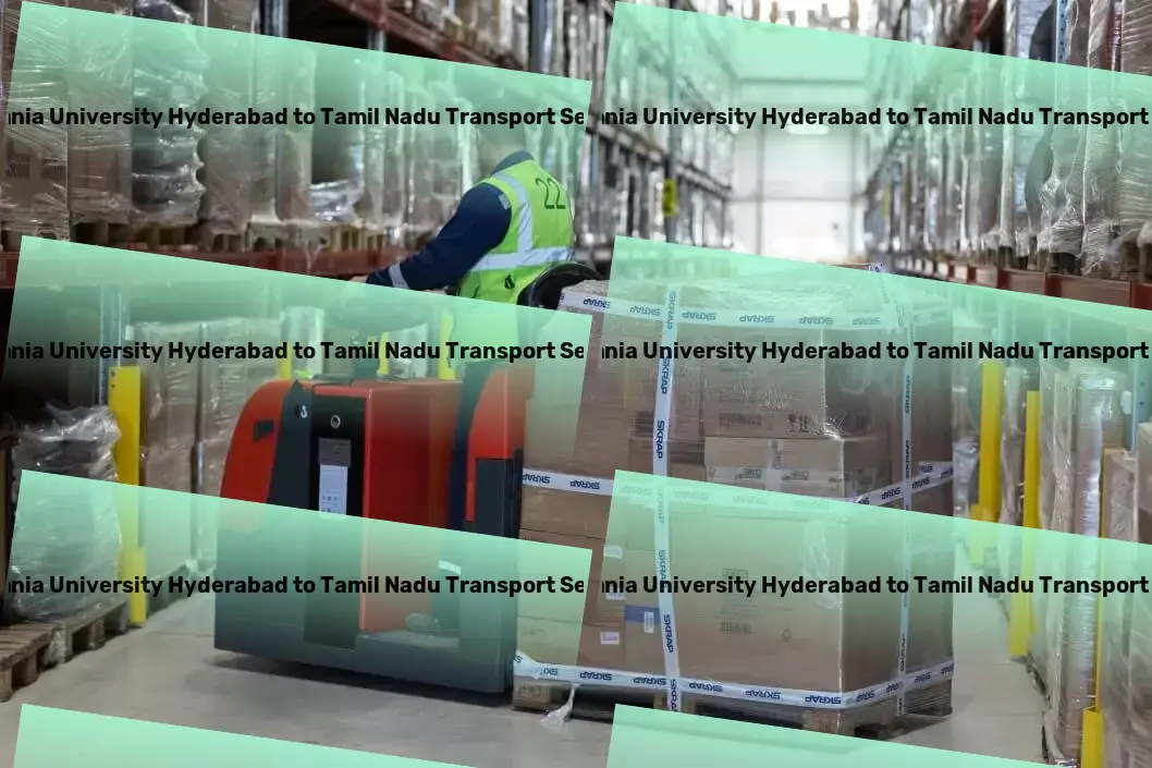 Osmania University Hyderabad to Tamil Nadu Transport Express transport solutions