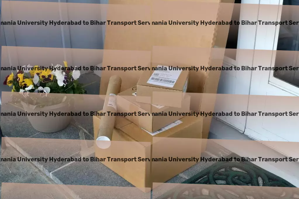 Osmania University Hyderabad to Bihar Transport Local parcel delivery