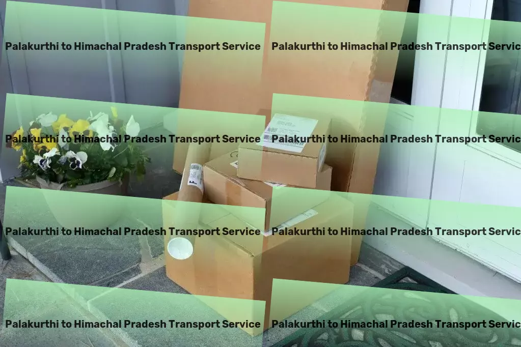 Palakurthi to Himachal Pradesh Transport Unrivaled dedication to enhancing your transport experience in India. - Dedicated parcel transport