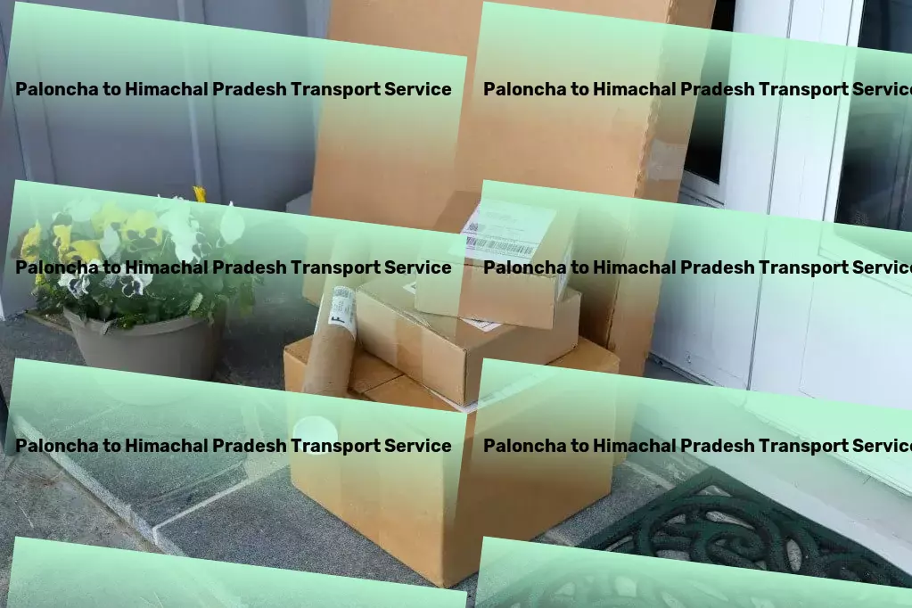 Paloncha to Himachal Pradesh Transport The gold standard in providing transport solutions for India. - High-volume goods shipment services