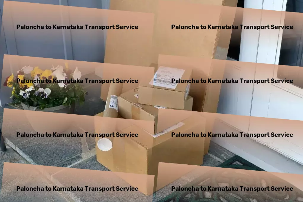 Paloncha to Karnataka Transport Immediate door delivery