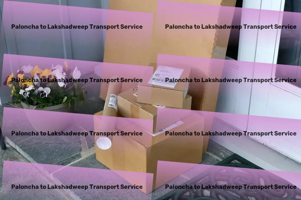 Paloncha to Lakshadweep Transport Your companion in personal development! - Quick goods forwarding