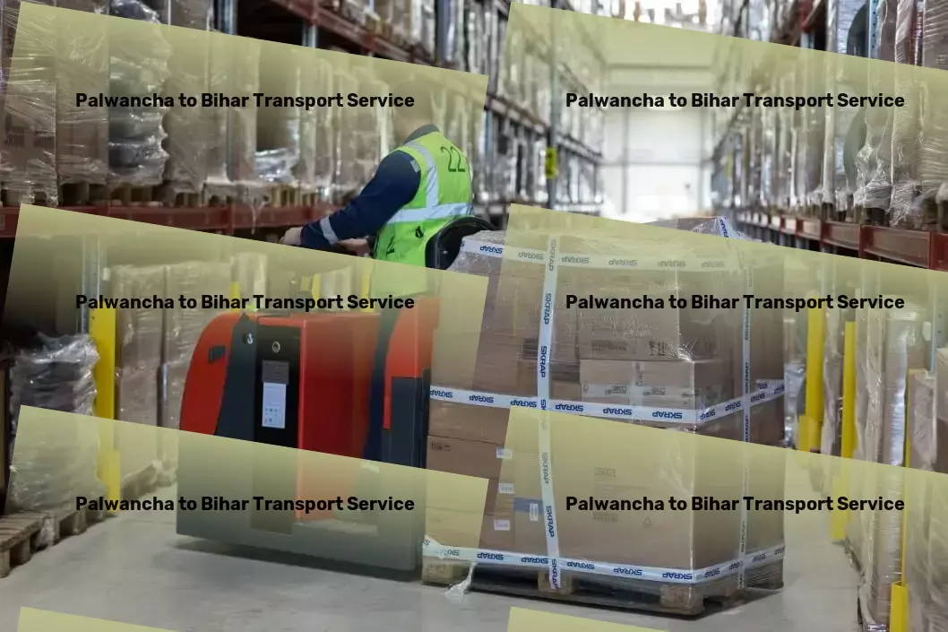 Palwancha to Bihar Transport Innovate your business strategy with cutting-edge insights! - Efficient goods relocation