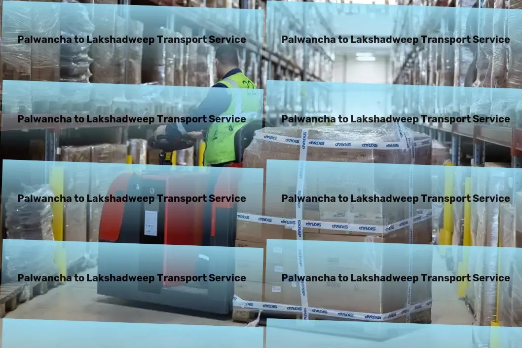 Palwancha to Lakshadweep Transport Making online shopping more convenient and efficient! - Multi-city goods shipment