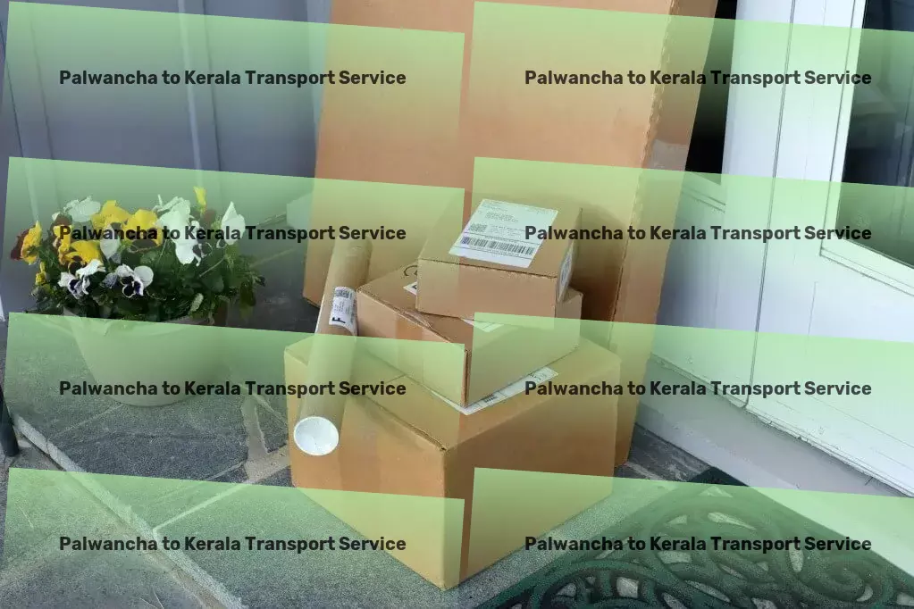 Palwancha to Kerala Transport Multi-regional goods shipment