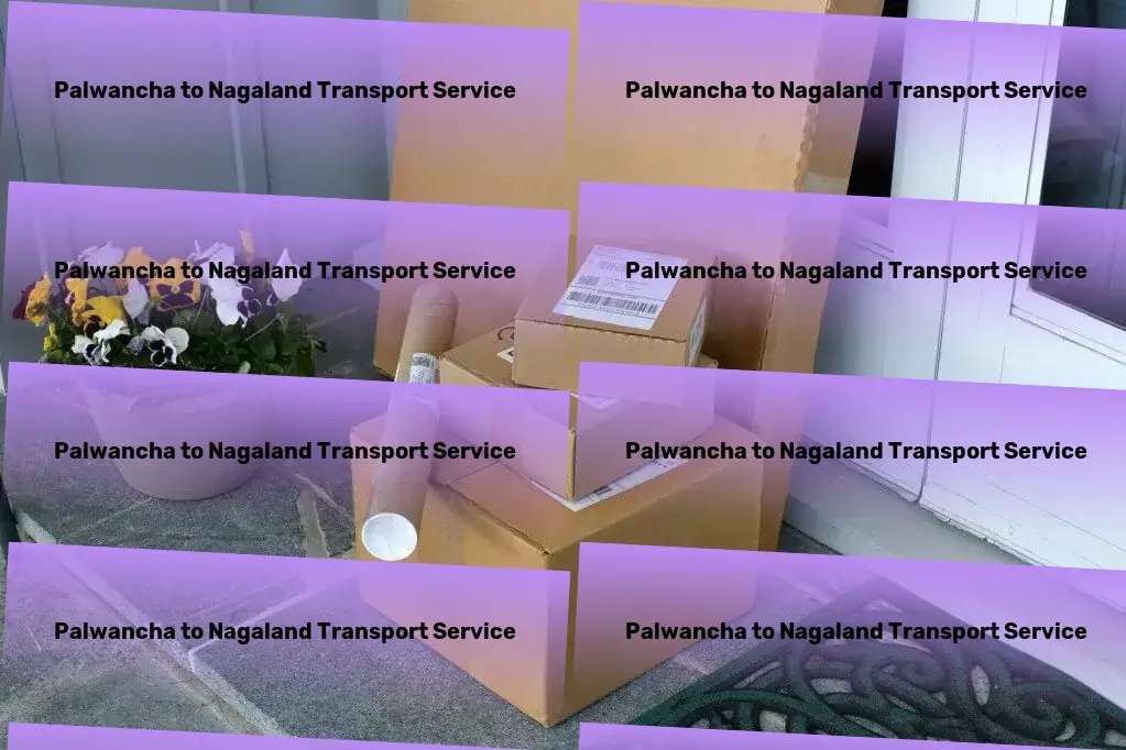 Palwancha to Nagaland Transport Customized goods shipment services