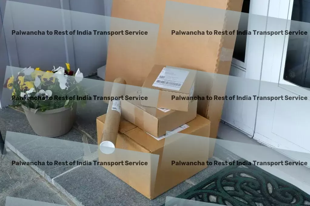 Palwancha to Rest Of India Transport India's gateway to simplified logistics solutions! - Trucking service providers