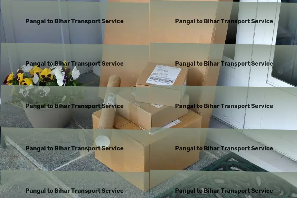 Pangal to Bihar Transport Heavy cargo logistics