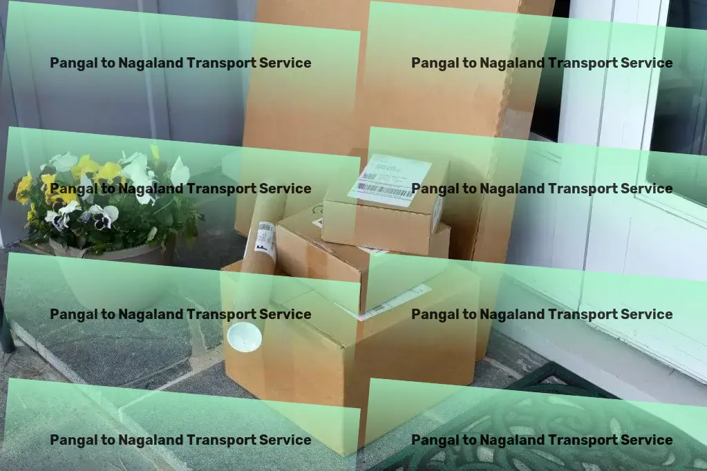 Pangal to Nagaland Transport Revolutionary transport strategies tailored for India! - Cross-country freight