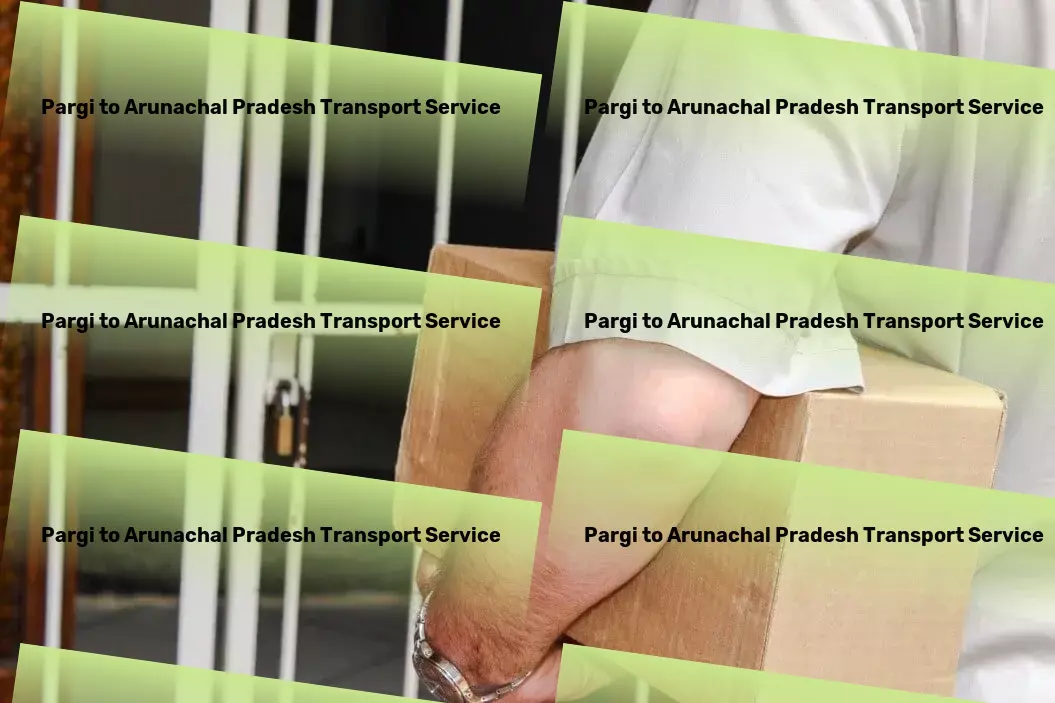 Pargi to Arunachal Pradesh Transport Custom freight solutions