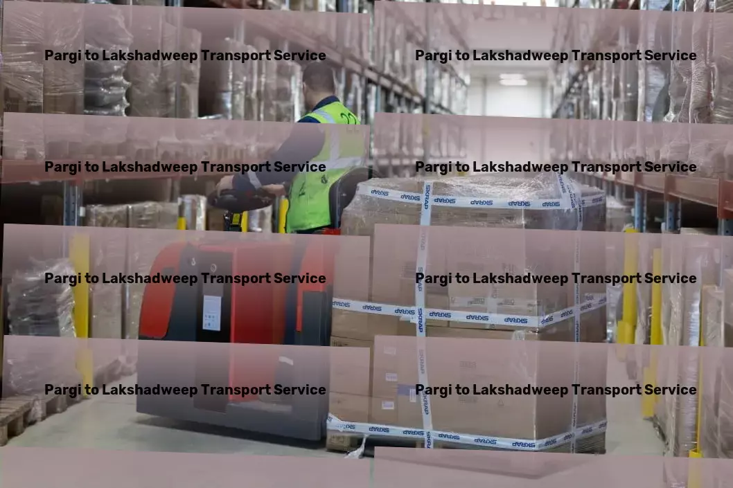 Pargi to Lakshadweep Transport Unleashing potential through top-tier Indian transport services! - National logistics providers