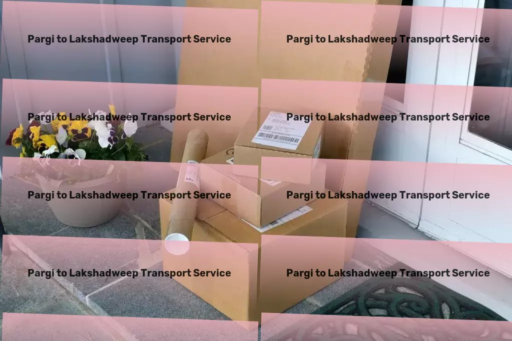 Pargi to Lakshadweep Transport Dedicated parcel transport