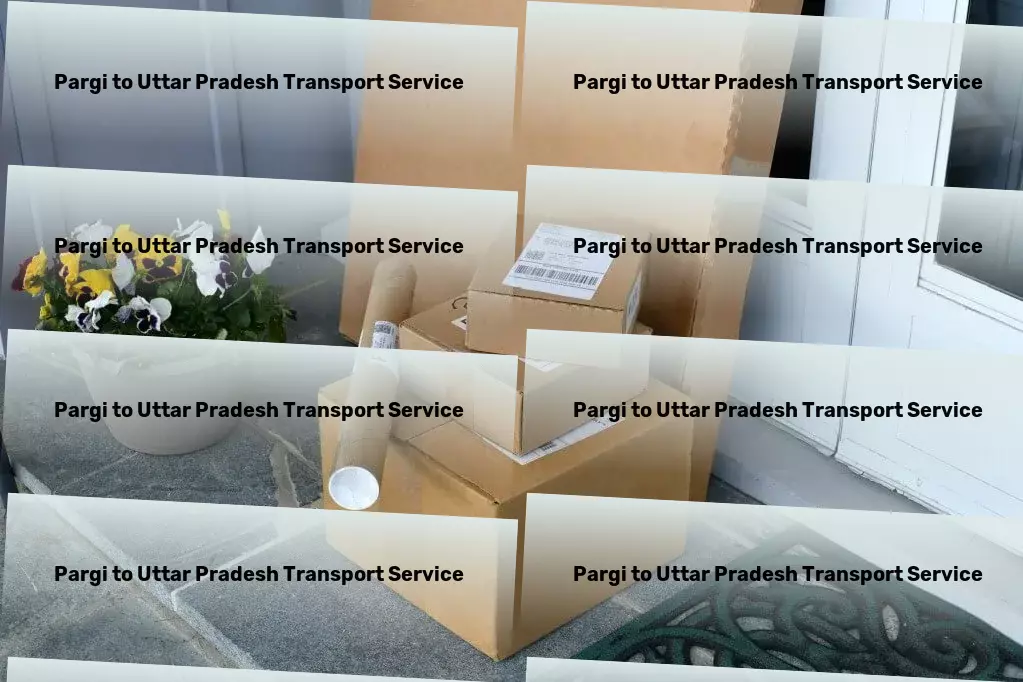 Pargi to Uttar Pradesh Transport Countrywide logistics services