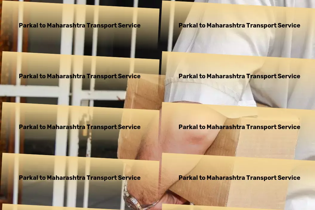 Parkal to Maharashtra Transport Advanced freight and logistics