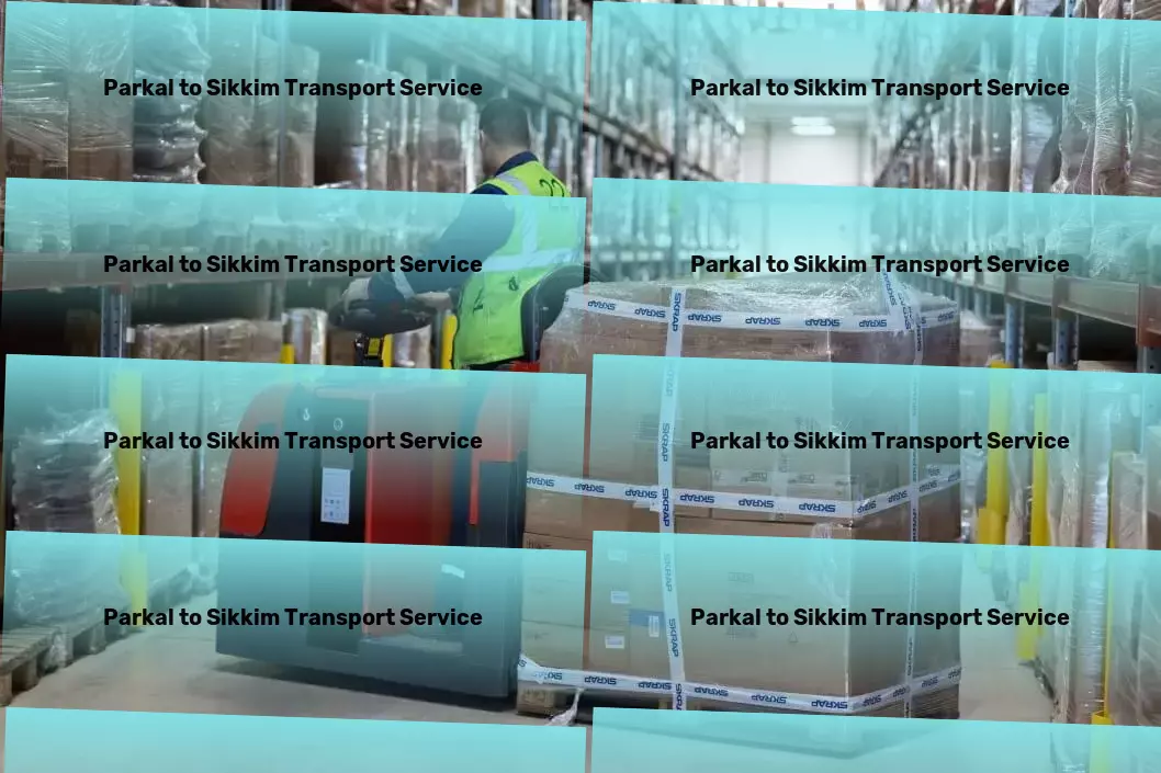 Parkal to Sikkim Transport Industrial package forwarding