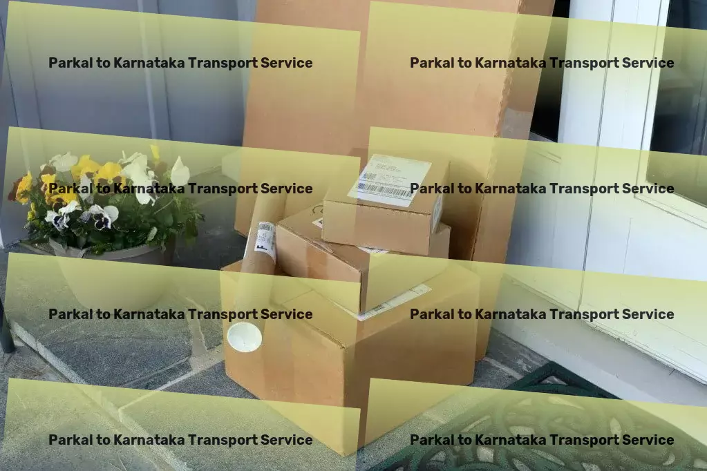 Parkal to Karnataka Transport Leading-edge transportation solutions made for India! - Dedicated cargo delivery