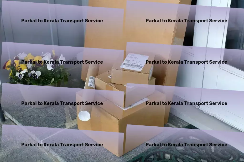 Parkal to Kerala Transport Experience unparalleled service in Indian goods movement. - On-demand logistics