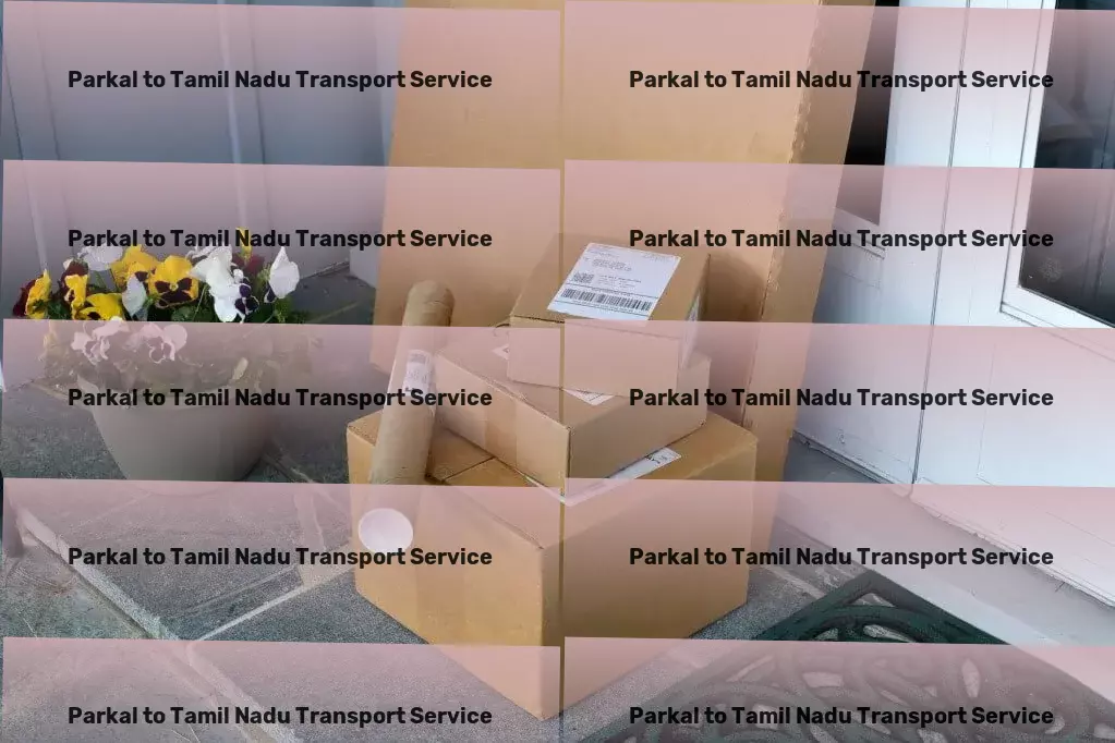 Parkal to Tamil Nadu Transport Redefining what it means to move goods effectively in India. - Rapid goods delivery solutions