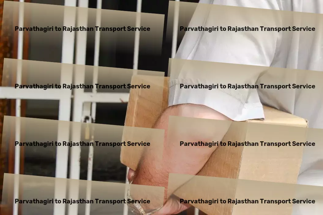 Parvathagiri to Rajasthan Transport Professional packing services