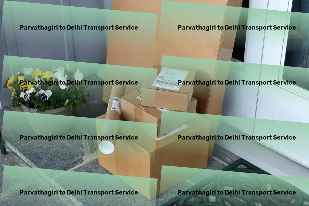 Parvathagiri to Delhi Transport High-speed transport logistics