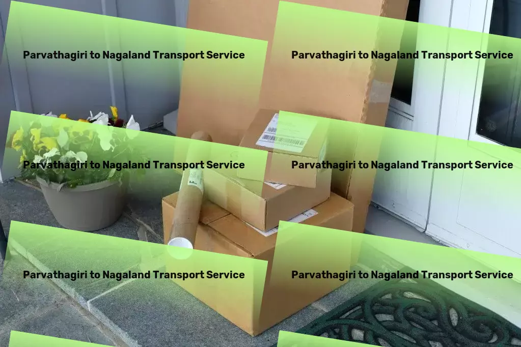 Parvathagiri to Nagaland Transport Furniture moving operations