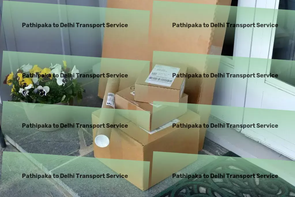 Pathipaka to Delhi Transport Bringing ease and efficiency to goods movement in India! - Transport consultancy