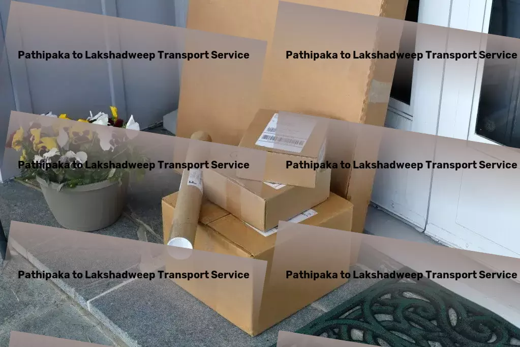 Pathipaka to Lakshadweep Transport Advanced freight coordination